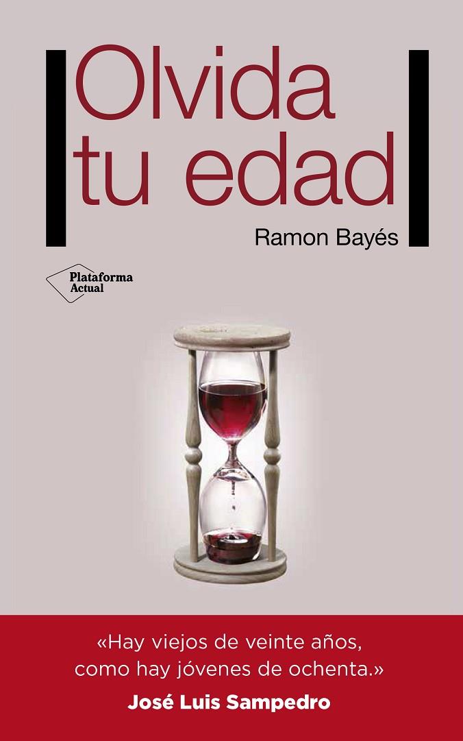 OLVIDA TU EDAD | 9788416620159 | BAYÉS, RAMON
