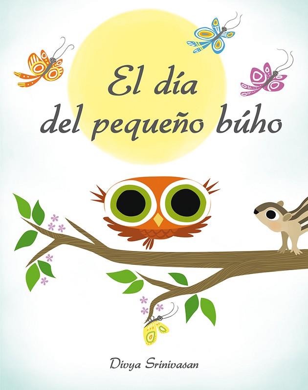DÍA DEL PEQUEÑO BÚHO, EL | 9788416648313 | SRINIVASAN, DIVYA