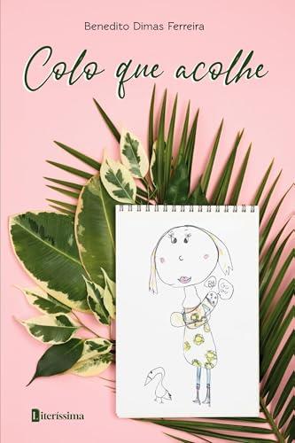 COLO QUE ACOLHE | 9786550794880 | DIMAS FERREIRA, BENEDITO