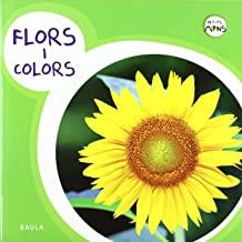 FLORS I COLORS | 9788447922413 | BOZA BELTRAN, SHEILA/ESTELLER LLOPIS, GEMMA/MARTÍNEZ ALONSO, BERTA/MUNTANÉ JIMÉNEZ, VANESSA/PAÜLS RO