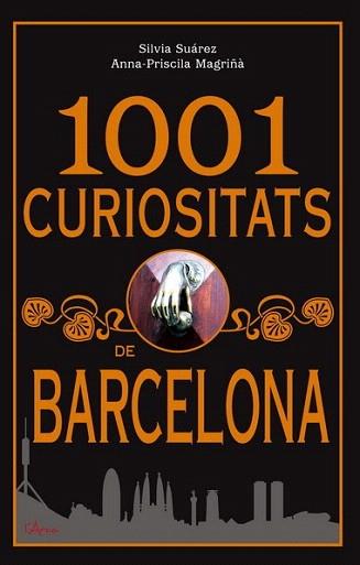 1001 CURIOSITATS DE BARCELONA | 9788494509841 | SUÁREZ, SILVIA / MAGRIÑA, ANNA P.