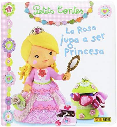 ROSA JUGA A SER PRINCESA, LA | 9788490243077