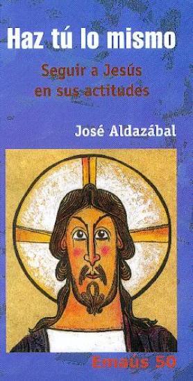 HAZ TÚ LO MISMO | 9788474678062 | ALDAZÁBAL LARRAÑAGA, JOSÉ