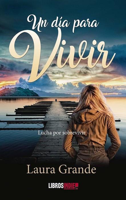 DIA PARA VIVIR, UN | 9788418822667 | GRANDE, LAURA