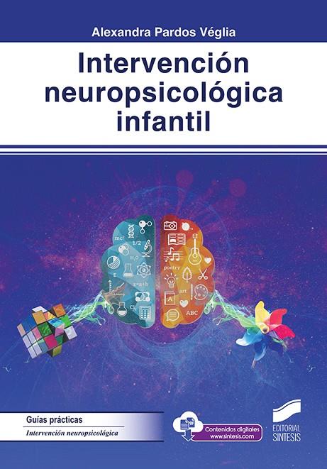INTERVENCIÓN NEUROPSICOLÓGICA INFANTIL | 9788491712626 | PARDOS VÉGLIA, ALEXANDRA