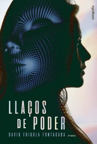 LLAÇOS DE PODER | 9788419445810 | FRIGOLA FONTACABA, DAVID