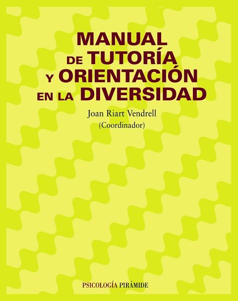 MANUAL DE TUTORÍA Y ORIENTACIÓN EN LA DIVERSIDAD | 9788436820874 | RIART VENDRELL, JOAN
