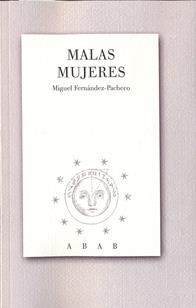 MALAS MUJERES | 9788461336104 | FERNANDEZ-PACHECO, M.