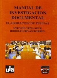 MANUAL INVESTIGACIÓN DOCUMENTAL | 9789688564165 | TENA SUCK, ANTONIO