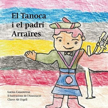 TANOCA I EL PADRÍ ARRAÏRES, EL | 9791399013627 | CASANOVAS, LAURA