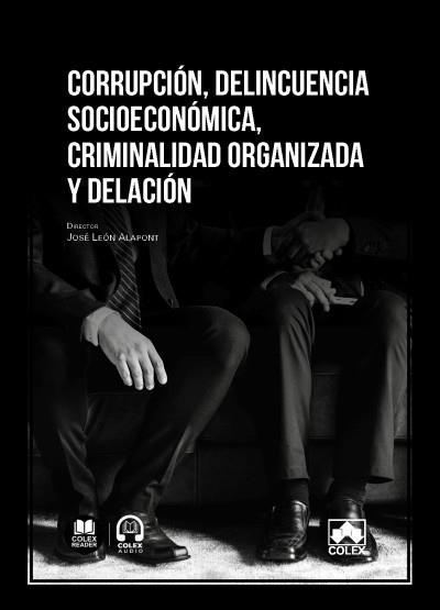 CORRUPCIÓN, DELINCUENCIA SOCIOECONÓMICA, CRIMINALIDAD ORGANIZADA Y DELACIÓN | 9791370115999 | GÁLVEZ JIMÉNEZ, AIXA