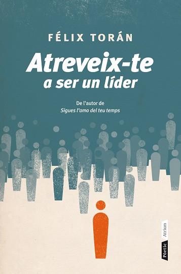 ATREVEIX-TE A SER UN LÍDER | 9788498092639 | TORÁN, FÉLIX