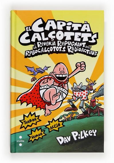 CAPITÀ CALÇOTETS I LA REVENJA REPUGNANT DELS ROBOCALÇOTOTS RADIOACTIUS, EL | 9788466133821 | PILKEY, DAV