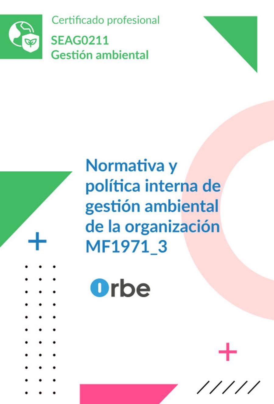 NORMATIVA Y POLÍTICA INTERNA DE GESTIÓN AMBIENTAL DE LA ORGANIZACIÓN | 9791388000522