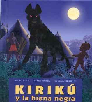 KIRIKU Y LA HIENA NEGRA MINI | 9788496629325 | OCELOT, MICHEL
