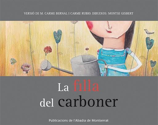 FILLA DEL CARBONER, LA | 9788498834826 | BERNAL CREUS, M. CARME / RUBIO I LARRAMONA, CARME