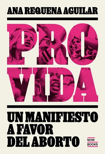 PROVIDA. MANIFIESTO A FAVOR DEL ABORTO | 9788416245567 | REQUENA AGUIILAR, ANA