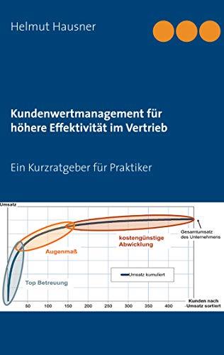 KUNDENWERTMANAGEMENT FÜR HÖHERE EFFEKTIVITÄT IM VERTRIEB | 9783735721730 | HAUSNER, HELMUT