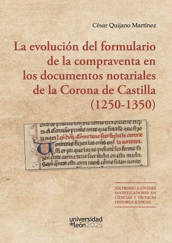 EVOLUCION DEL FORMULARIO DE LA COMPRAVENTA EN LOS DOCUMENTOS NOTARIALES DE LA CORONA DE CASTILLA (1250-1350), LA | 9791387583149 | QUIJANO MARTINEZ, CESAR