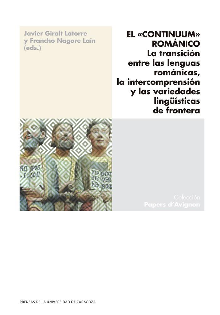 CONTINUUM ROMÁNICO, EL. LA TRANSICIÓN ENTRE LAS LENGUAS ROMÁNICAS, LA INTERCOMPRENSIÓN Y LAS VARIEDADES LINGÜÍSTICAS DE FRONTERA | 9788413403113 | GIRALT LATORRE, JAVIER