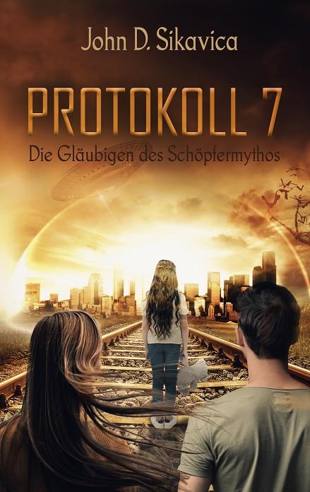 PROTOKOLL 7 | 9783750440456 | SIKAVICA, JOHN D.