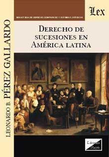 DERECHO DE SUCESIONES EN AMERICA LATINA | 9789567799664 | PEREZ GALLARDO, LEONARDO B.