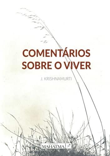 COMENTÁRIOS SOBRE O VIVER | 9789898522573 | KRISHNAMURTI, J.