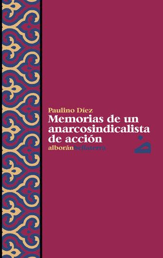 PAULINO DIEZ. UN ANARCOSINDICALISTA EN ACCION | 9788472903128 | DÍEZ, PAULINO