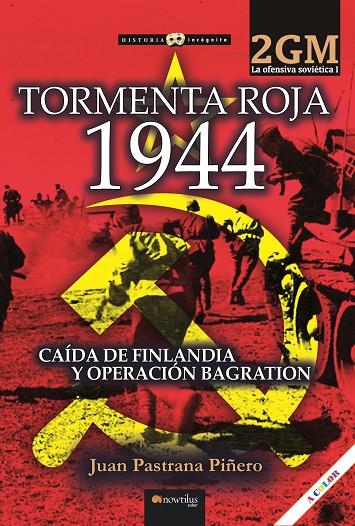 TORMENTA ROJA 1944. LA OFENSIVA SOVIÉTICA I | 9788413053417 | PASTRANA, JUAN