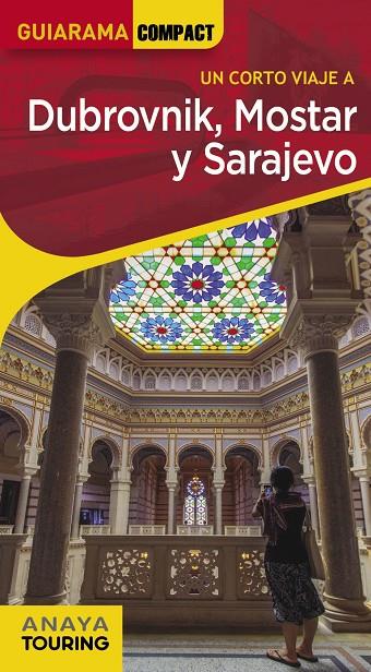 DUBROVNIK, MOSTAR Y SARAJEVO : GUIARAMA [2022] | 9788491582922 | CUESTA AGUIRRE, MIGUEL
