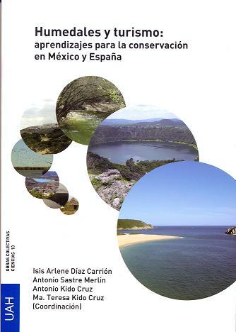 HUMEDALES Y TURISMO: APRENDIZAJES PARA LA CONSERVACIÓN EN MÉXICO Y ESPAÑA | 9788415834342 | VARIOS AUTORES