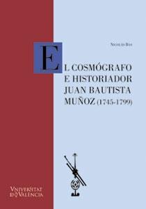 COSMÓGRAFO E HISTORIADOR JUAN BAUTISTA MUÑOZ (1745-1799), EL | 9788437054254 | BAS, NICOLÁS