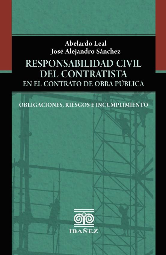 RESPONSABILIDAD CIVIL DEL CONTRATISTA EN EL CONTRATO DE OBRA PÚBLICA | 9789587912395