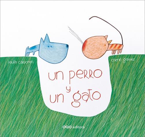 PERRO Y UN GATO, UN | 9788498715446 | CARBONELL, PAULA