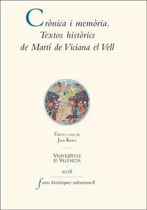 CRÒNICA I MEMÒRIA. TEXTOS HISTÒRICS DE MARTÍ DE VICIANA EL VELL | 9788491343035 | VARIOS AUTORES