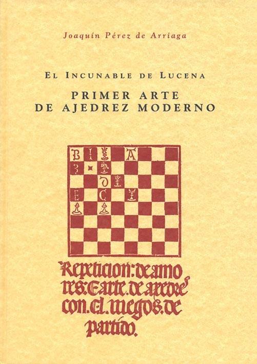 INCUNABLE DE LUCENA AJEDREZ | 9788486547387 | PEREZ DE ARRIAGA, JOAQUIN