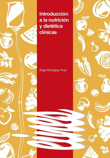 INTRODUCCIÓN A LA NUTRICIÓN Y DIETÉTICA CLÍNICAS. | 9788491440437 | RODRÍGUEZ POZO, ÁNGEL