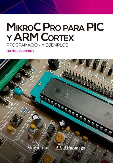 MIKROC PRO PARA PIC Y ARM CORTEX | 9788426734938 | SCHMIDT, DANIEL