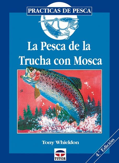 LA PESCA DE LA TRUCHA CON MOS | 9788479021375 | WHIELDON, T.