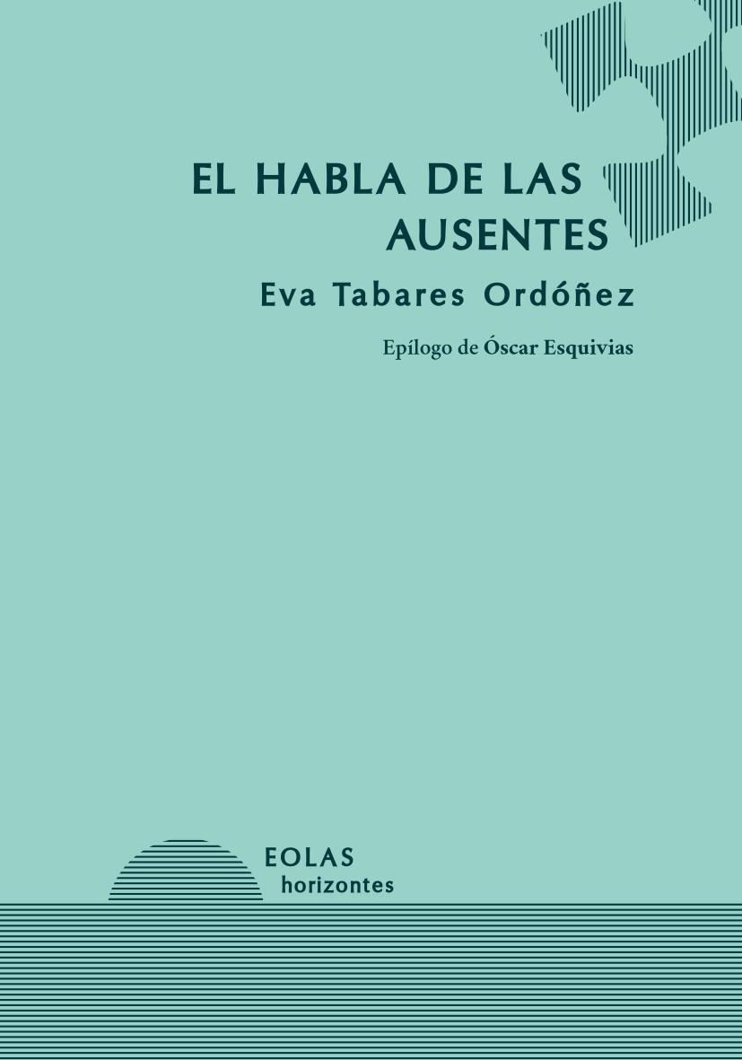 HABLA DE LAS AUSENTES, EL | 9791388299315 | TABARES ORDOÑEZ, EVA
