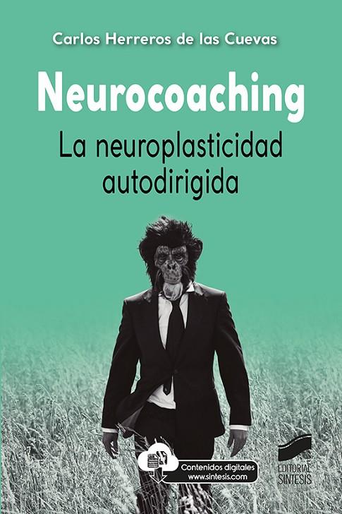 NEUROCOACHING. LA NEUROPLASTICIDAD AUTODIRIGIDA | 9788491714507 | HERREROS DE LAS CUEVAS, CARLOS