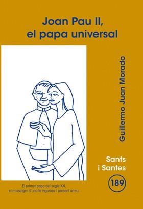 JOAN PAU II, EL PAPA UNIVERSAL | 9788498055474 | JUAN MORADO, GUILLERMO