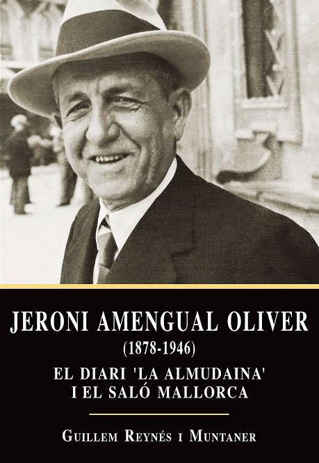 JERONI AMENGUAL OLIVER (1878-1946) | 9788418441479 | REYNÉS I MUNTANER, GUILLEM