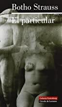 PARTICULAR, EL | 9788481094138 | STRAUSS, BOTHO