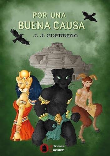 POR UNA BUENA CAUSA | 9788494913785 | SOLARES ACEBAL, DANIEL