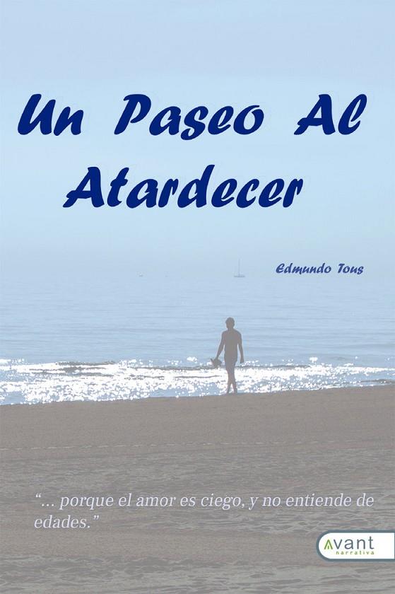 PASEO AL ATARDECER, UN | 9788418460470 | TOUS MADRIGAL, EDMUNDO