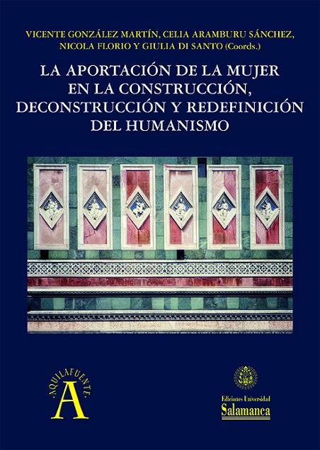 APORTACIÓN DE LA MUJER EN LA CONSTRUCCIÓN, DECONSTRUCCIÓN Y REDEFINICIÓN DEL HUMANISMO, LA | 9788413112053