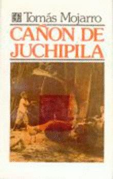 CAÑÓN DE JUCHIPILA | 9789681614218 | MOJARRO, TOMÁS