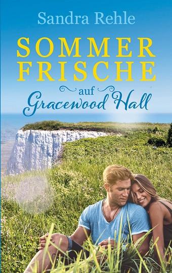 SOMMERFRISCHE AUF GRACEWOOD HALL | 9783749448647 | REHLE, SANDRA