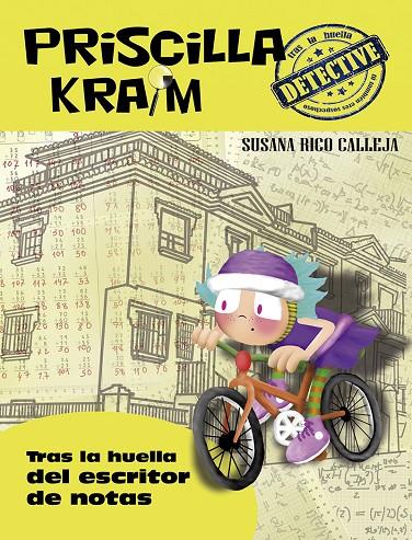 PRISCILLA KRAIM 06. TRAS LA HUELLA DEL ESCRITOR DE NOTAS | 9788494634543 | RICO CALLEJA, SUSANA